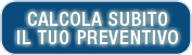 Calcola subito il tuo preventivo